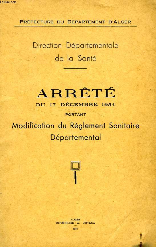 ARRETE DU 17 DECEMBRE 1954 PORTANT MODIFICATION DU REGLEMENT SANITAIRE DEPARTEMENTAL