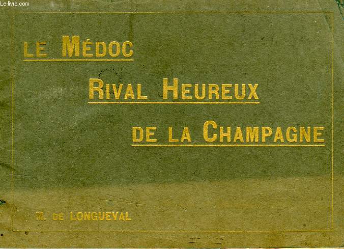LE MEDOC, RIVAL HEUREUX DE LA CHAMPAGNE