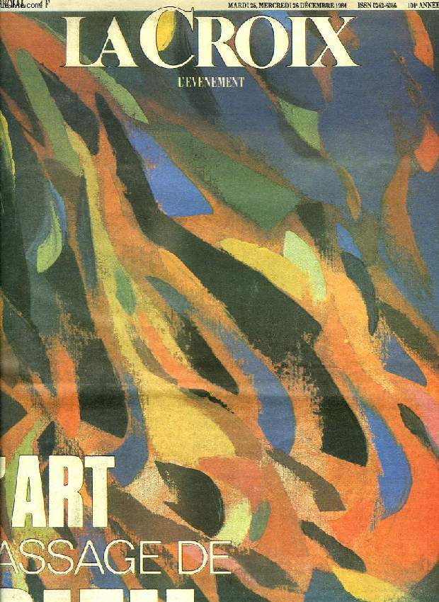 LA CROIX, L'EVENEMENT, N SPECIAL, DEC. 1984, L'ART PASSAGE DE DIEU