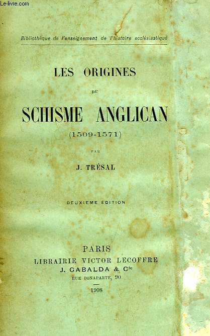 LES ORIGINES DU SCHISME ANGLICAN (1509-1571)