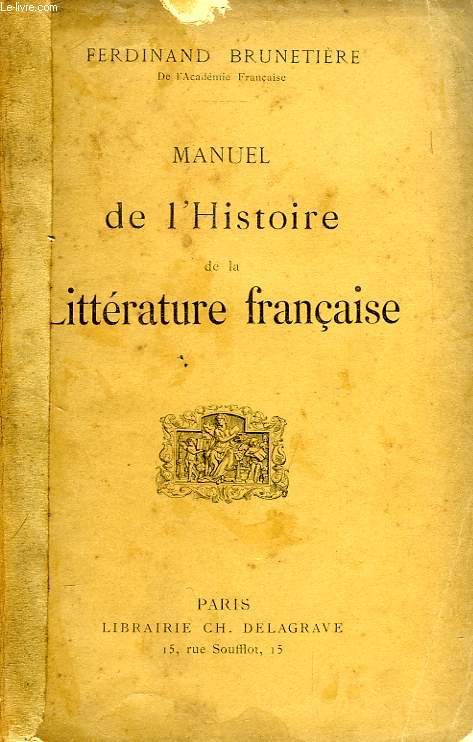 MANUEL DE L'HISTOIRE DE LA LITTERATURE FRANCAISE