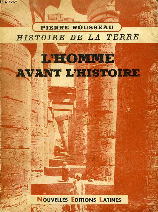 HISTOIRE DE LA TERRE, TOME I, L'HOMME AVANT L'HISTOIRE