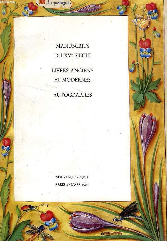 MANUSCRITS DU XVe SIECLE, LIVRES ANCIENS ET MODERNES, AUTOGRAPHES (CATALOGUE)