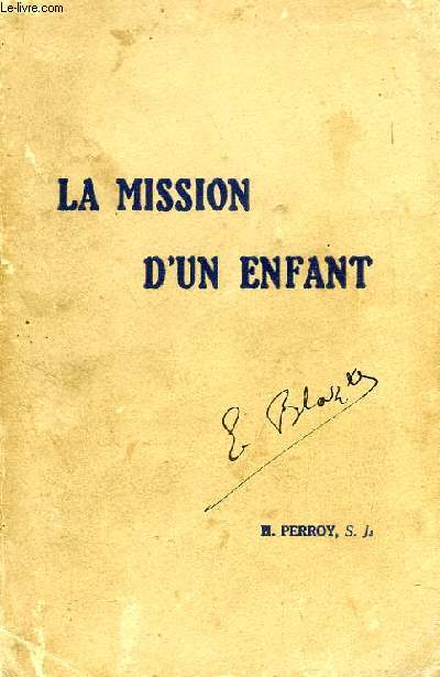 LA MISSION D'UN ENFANT (GUY DE FONTGALLAND, 1913-1925)