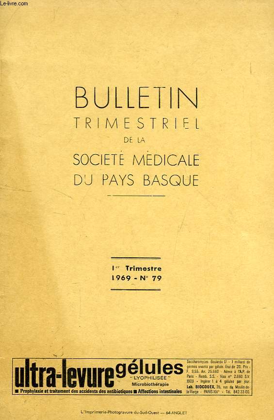 BULLETIN TRIMESTRIEL DE LA SOCIETE MEDICALE DU PAYS BASQUE, 1er TRIM. 1969, N 79