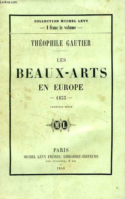 LES BEAUX-ARTS EN EUROPE, 1855, 2 TOMES