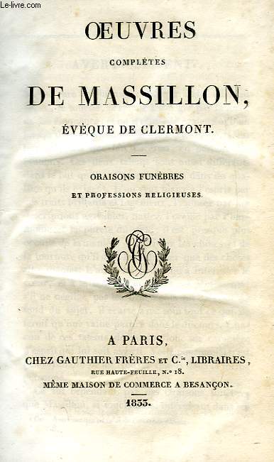 OEUVRES DE MASSILLON, EVEQUE DE CLERMONT, TOMES VIII-IX (1 VOLUME)