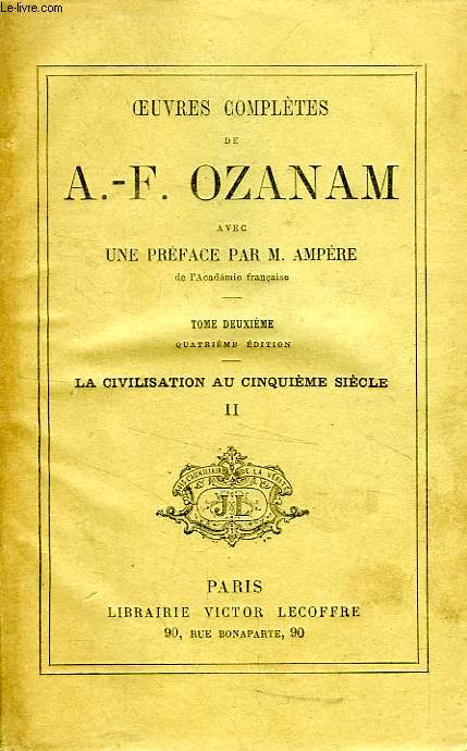 OEUVRES COMPLETES DE A.-F. OZANAM, TOME II, LA CIVILISATION AU Ve SIECLE, II
