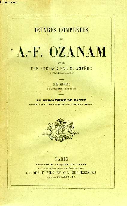 OEUVRES COMPLETES DE A.-F. OZANAM, TOME IX, LE PURGATOIRE DE DANTE