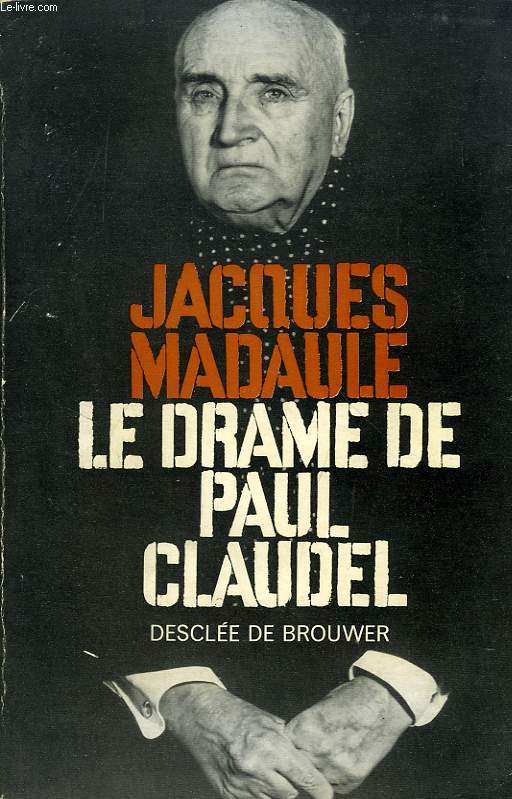 LE DRAME DE PAUL CLAUDEL