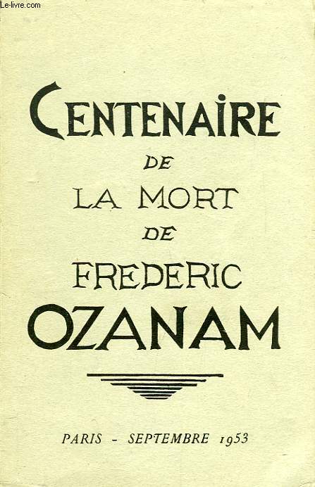 CENTENAIRE DE LA MORT DE FREDERIC OZANAM