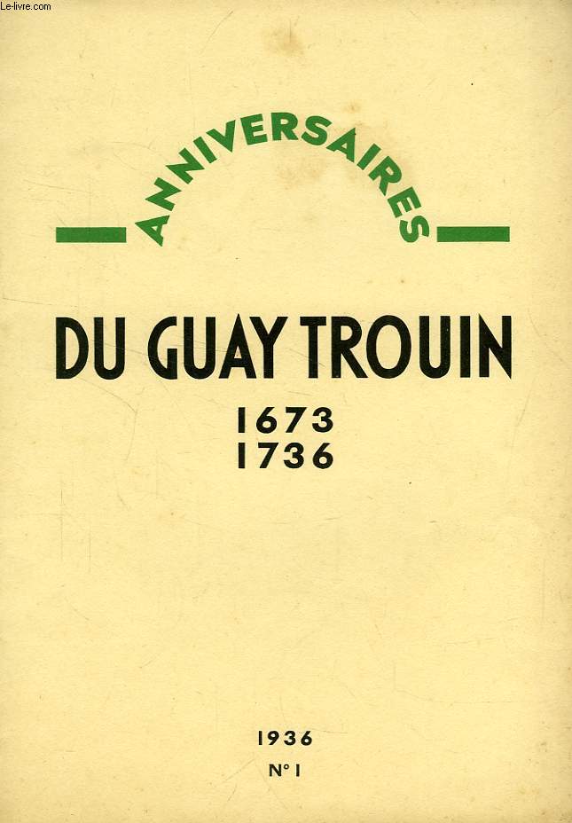 ANNIVERSAIRES, N 1, DU GUAY TROUIN, 1673-1736