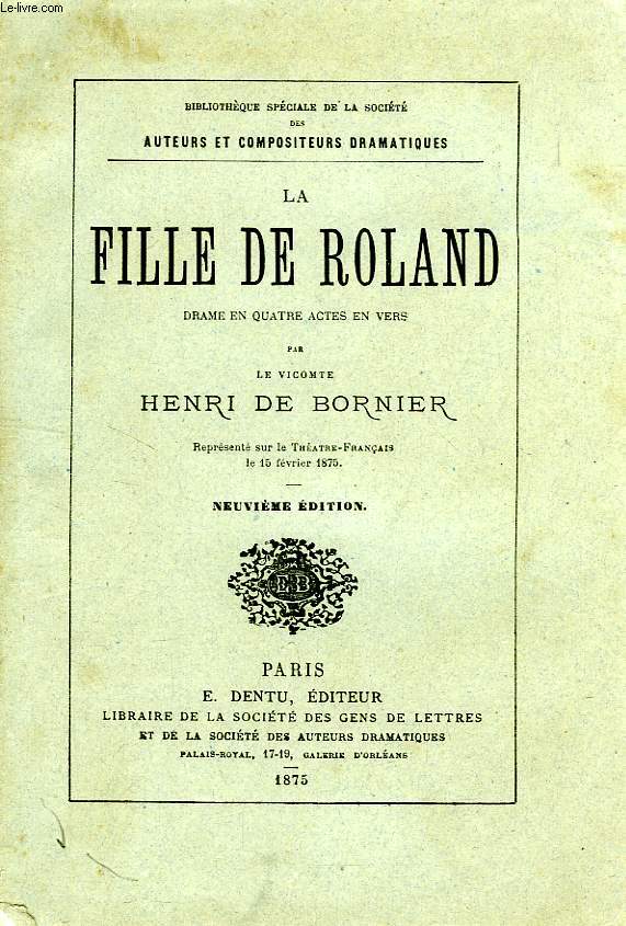 LA FILLE DE ROLAND, DRAME EN 4 ACTES EN VERS