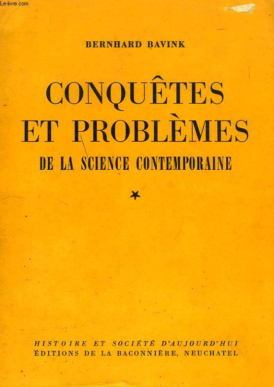 CONQUETES ET PROBLEMES DE LA SCIENCE CONTEMPORAINE, 2 TOMES