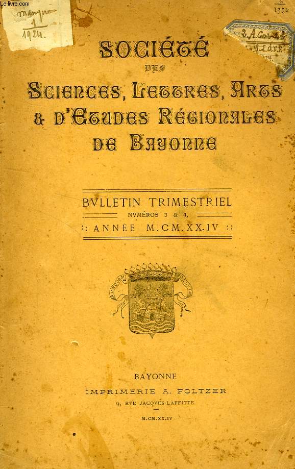SOCIETE DES SCIENCES, LETTRES ET ARTS DE BAYONNE, N 3-4, 1924