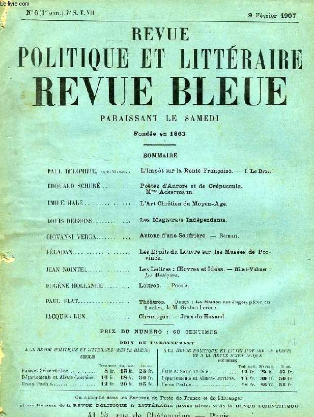 REVUE POLITIQUE ET LITTERAIRE, REVUE BLEUE, 5e SERIE, TOME VII, N 6, FEV. 1907