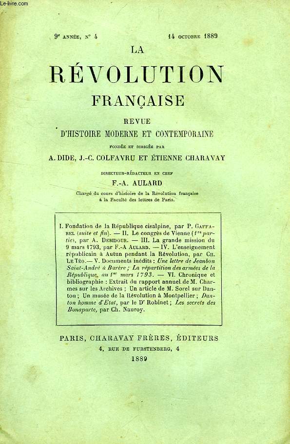 LA REVOLUTION FRANCAISE, REVUE HISTORIQUE, 9e ANNEE, N 4, OCT. 1889