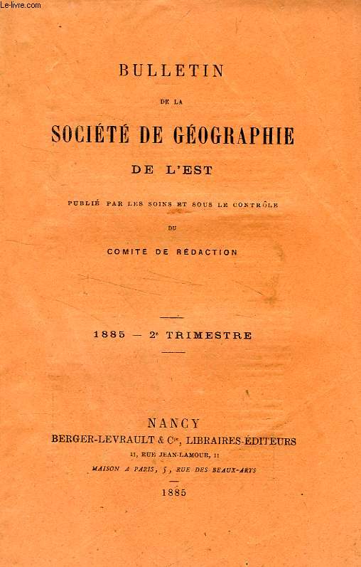 BULLETIN DE LA SOCIETE DE GEOGRAPHIE DE L'EST, 1885, 2e TRIMESTRE