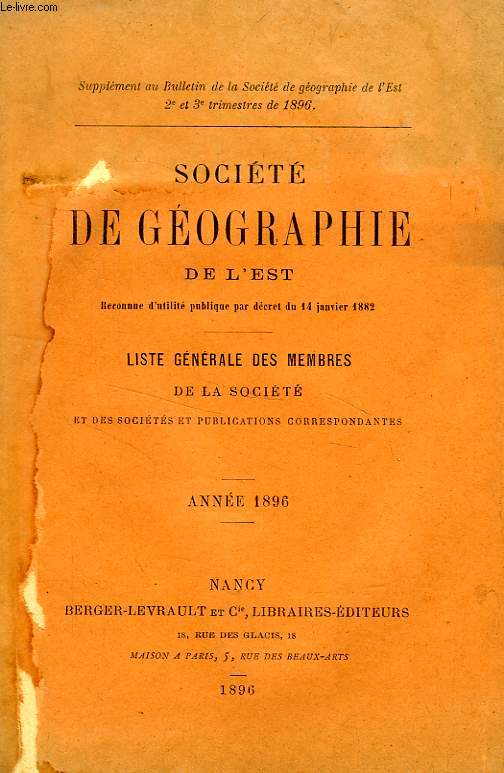 SOCIETE DE GEOGRAPHIE DE L'EST, 1896, LISTE GENERALE DES MEMBRES DE LA SOCIETE