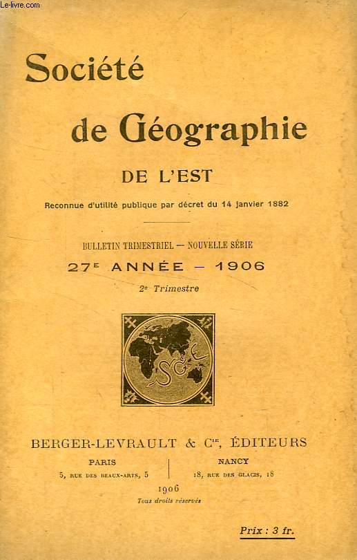 BULLETIN DE LA SOCIETE DE GEOGRAPHIE DE L'EST, 27e ANNEE, 1906, 2e TRIMESTRE