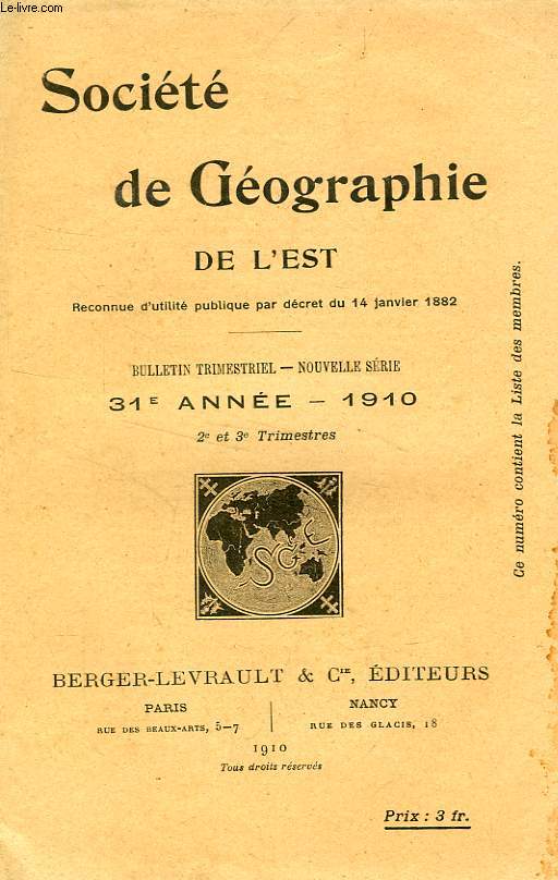 BULLETIN DE LA SOCIETE DE GEOGRAPHIE DE L'EST, 31e ANNEE, 1910, 2e ET 3e TRIMESTRES