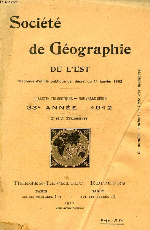 BULLETIN DE LA SOCIETE DE GEOGRAPHIE DE L'EST, 33e ANNEE, 1912, 2e ET 3e TRIMESTRES