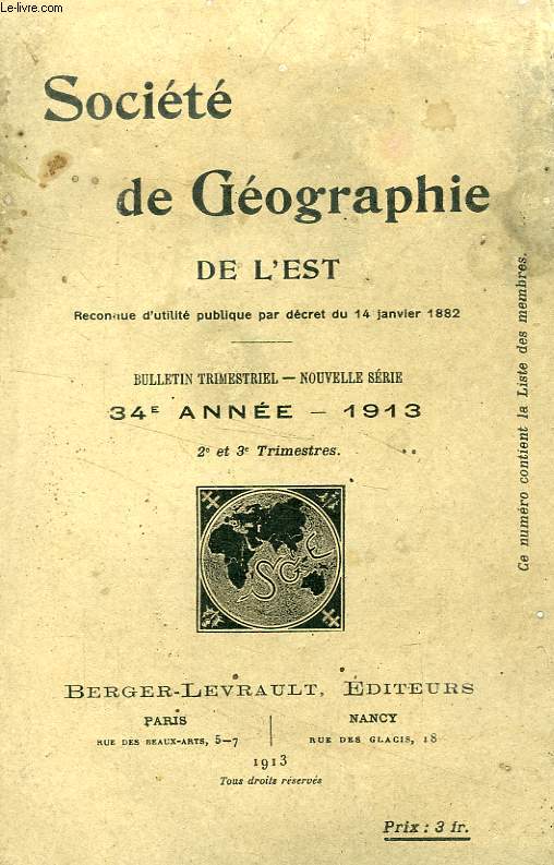 BULLETIN DE LA SOCIETE DE GEOGRAPHIE DE L'EST, 34e ANNEE, 1913, 2e ET 3e TRIMESTRES