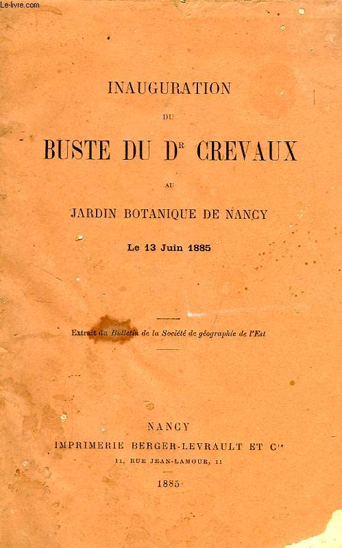 INAUGURATION DU BUSTE DU Dr CREVAUX AU JARDIN BOTANIQUE DE NANCY, LE 13 JUIN 1885