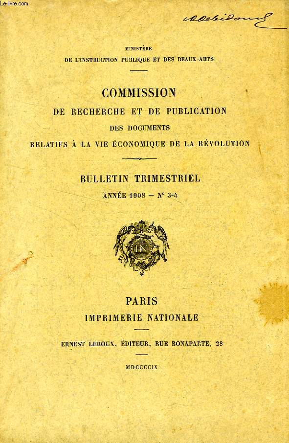 COMMISSION DE RECHERCHE ET DE PUBLICATION DES DOCUMENTS RELATIFS A LA VIE ECONOMIQUE DE LA REVOLUTION, BULLETIN TRIMESTRIEL, ANNEE 1908, N 3-4