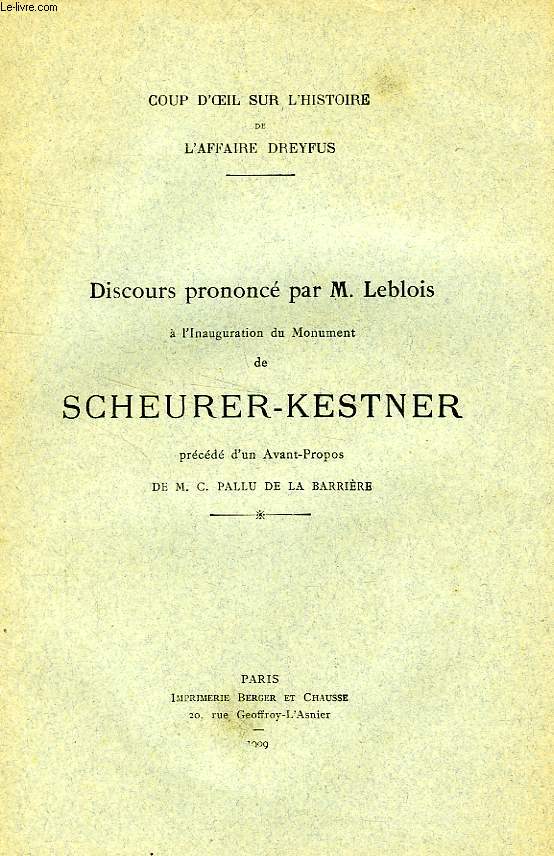 DISCOURS PRONONCE PAR M. LEBLOIS A L'INAUGURATION DU MONUMENT DE SCHEURER-KESTNER