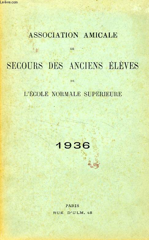 ASSOCIATION AMICALE DE SECOURS DES ANCIENS ELEVES DE L'ECOLE NORMALE SUPERIEURE, 1935