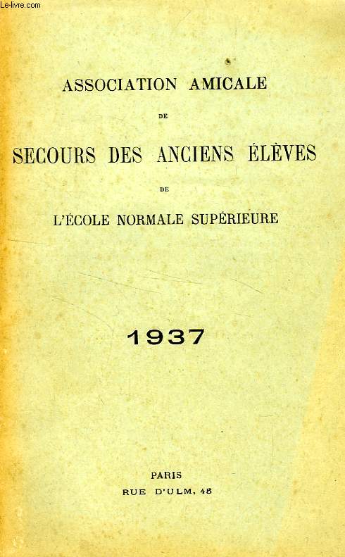 ASSOCIATION AMICALE DE SECOURS DES ANCIENS ELEVES DE L'ECOLE NORMALE SUPERIEURE, 1935