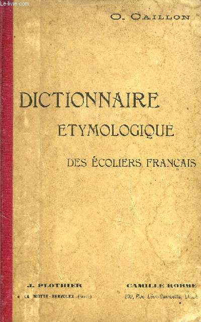 DICTIONNAIRE ETYMOLOGIQUE DES ECOLIERS FRANCAIS