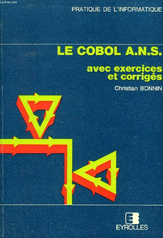 LE COBOL A.N.S., AVEC EXERCICES ET CORRIGES