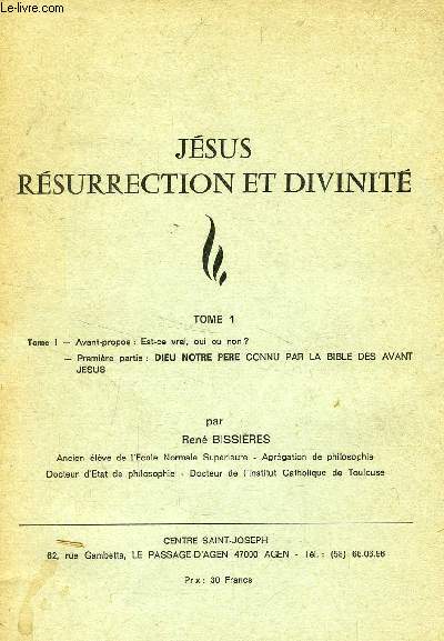 JESUS RESURRECTION ET DIVINITE, TOME 1