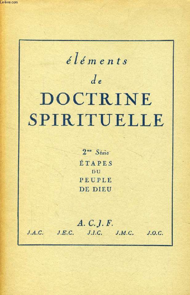 ELEMENTS DE DOCTRINE SPIRITUELLE, 2e SERIE, ETAPES DU PEUPLE DE DIEU