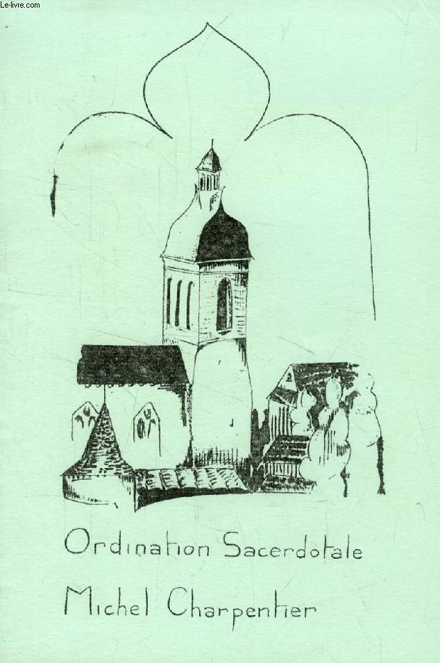 ORDINATION SACERDOTALE DE MICHEL CHARPENTIER, MARS 1976