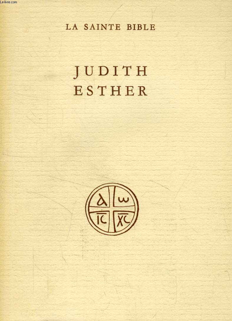 JUDITH, ESTHER (Collection 'LA SAINTE BIBLE')