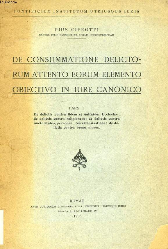 DE CONSUMMATIONE DELICTORUM ATTENTO EORUM ELEMENTO OBIECTIVO IN IURE CANONICO, PARS I