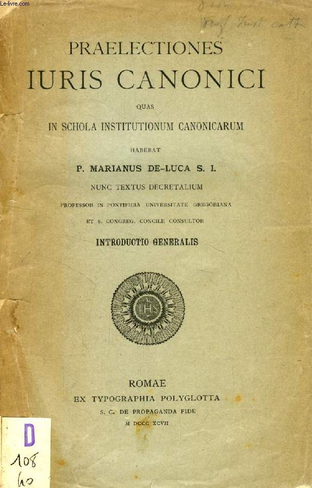 PRAELECTIONES IURIS CANONICI QUAS IN SCHOLA INSTITUTIONUM CANONICARUM HABEBAT P. M. DE LUCA, 5 VOLUMES