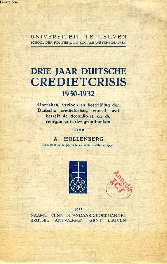 DRIE JAAR DUITSCHE CREDIETCRISIS 1930-1932