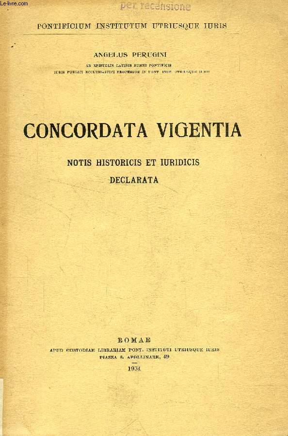 CONCORDATA VIGENTIA, NOTIS HISTORICIS ET IURIDICIS DECLARATA