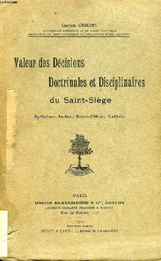VALEUR DES DECISIONS DOCTRINALES ET DISCIPLINAIRES DU SAINT-SIEGE