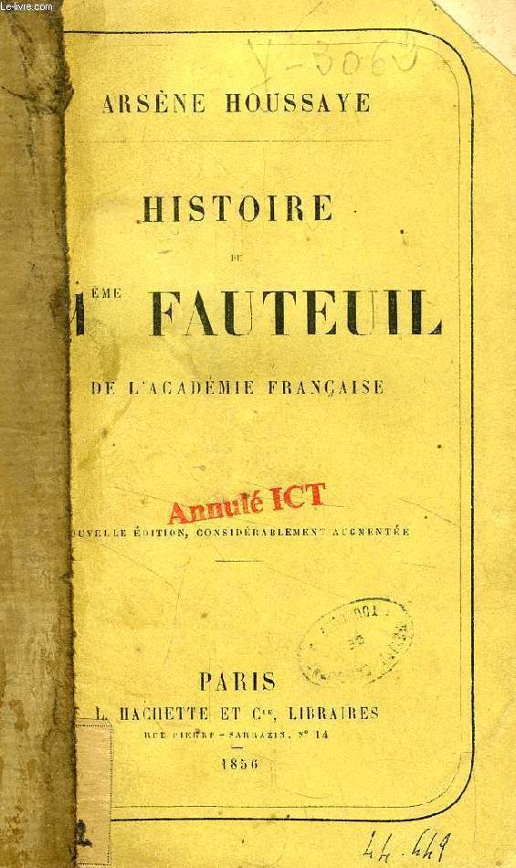 HISTOIRE DU 41me FAUTEUIL DE L'ACADEMIE FRANCAISE