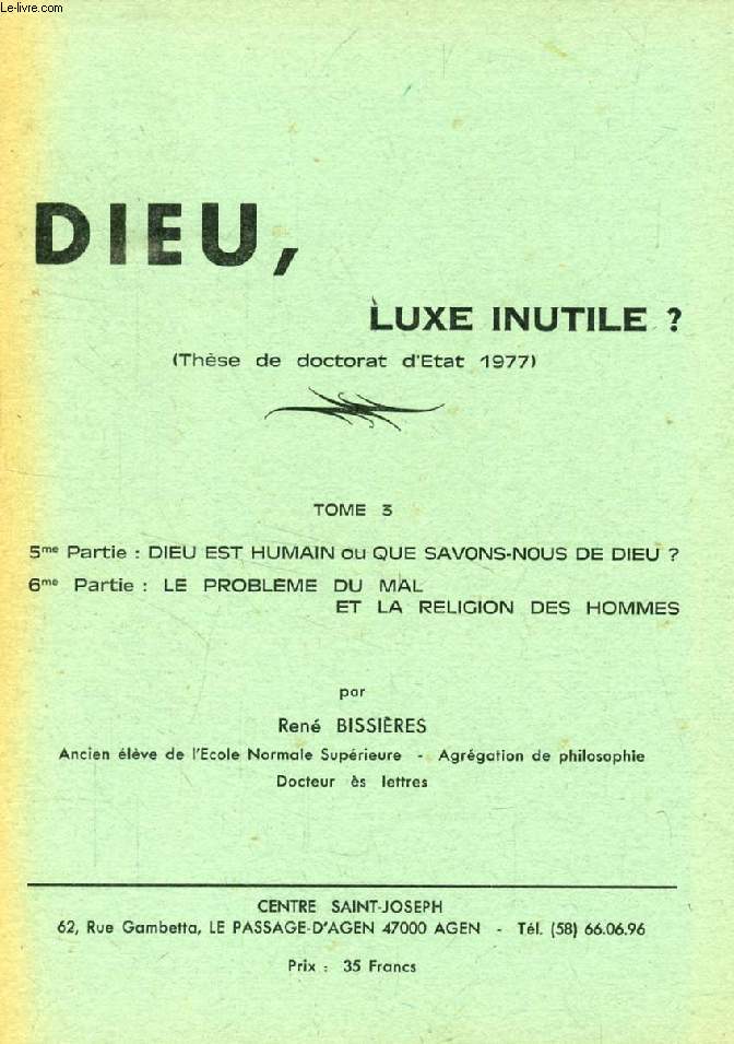 DIEU, LUXE INUTILE ?, TOME III (THESE)