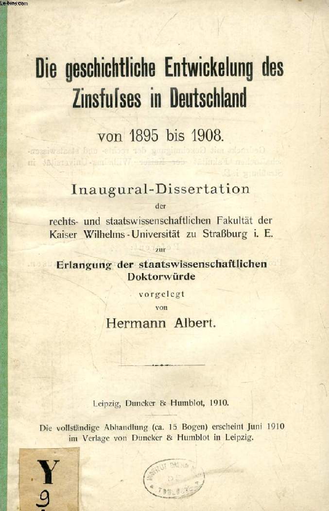 DIE GESCHICHTLICHE ENTWICKELUNG DES ZINSFULSES IN DEUTSCHLAND VON 1895 BIS 1908 (INAUGURAL-DISSERTATION)