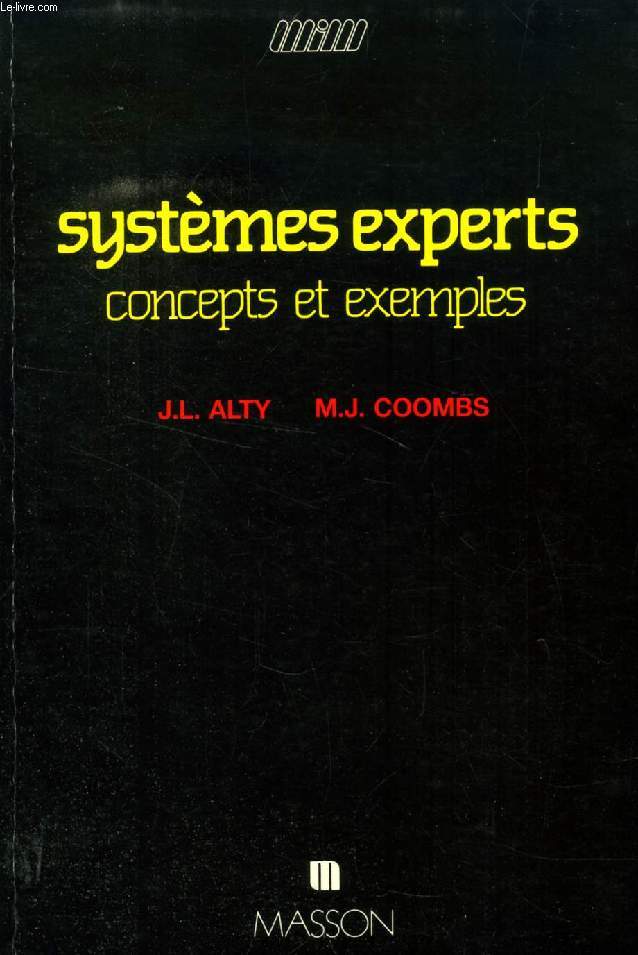 LES SYSTEMES EXPERTS, CONCEPTS ET EXEMPLES