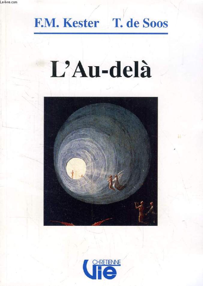L'AU-DELA (SUPPLEMENT A VIE CHRETIENNE, N 434)