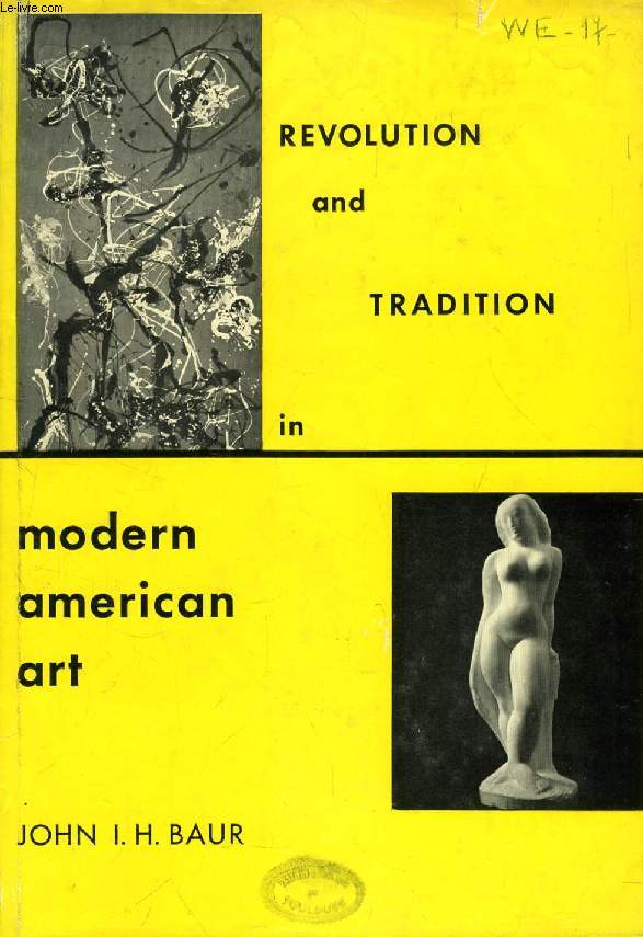 REVOLUTION AND TRADITION IN MODERN AMERICAN ART