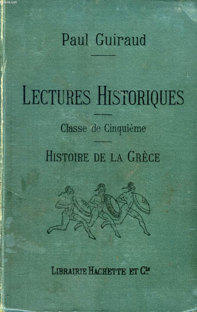 LECTURES HISTORIQUES POUR LA CLASSE DE 5e, LA VIE PRIVEE ET LA VIE PUBLIQUE DES GRECS